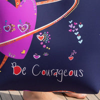 Neoprene Tote Bag - Be Courageous - Love Your Life